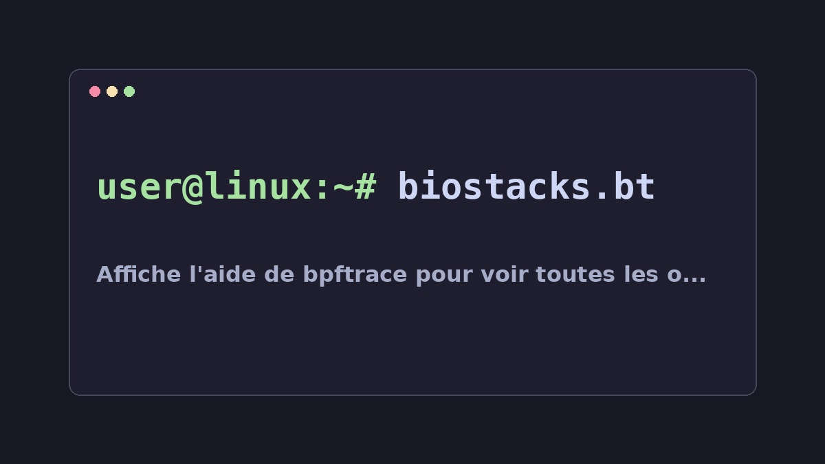 Illustration Linux pour la commande biostacks.bt