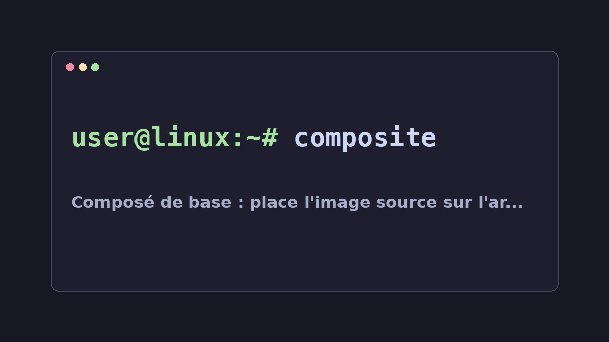 Illustration Linux pour la commande composite