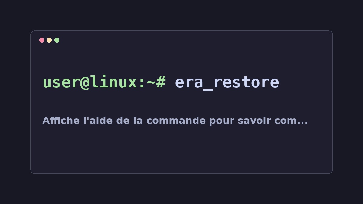 Illustration Linux pour la commande era_restore
