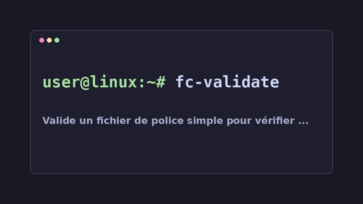 Illustration Linux pour la commande fc-validate