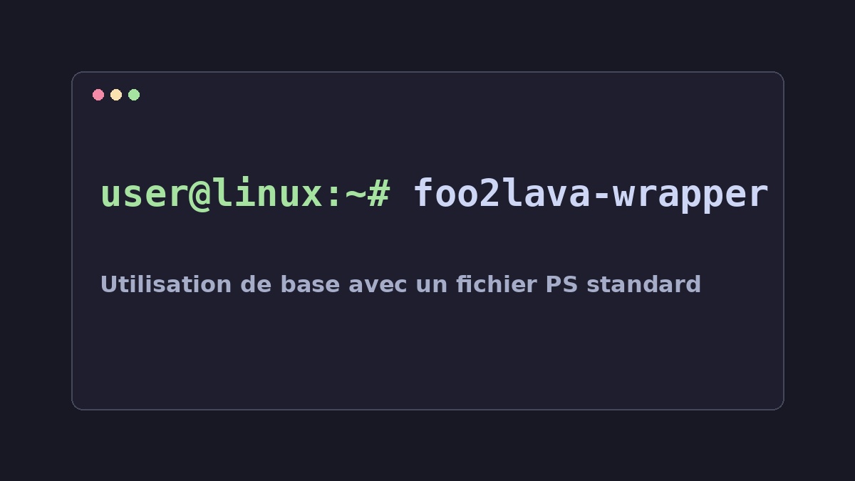 Illustration Linux pour la commande foo2lava-wrapper