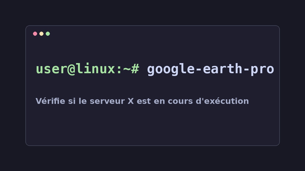 Illustration Linux pour la commande google-earth-pro