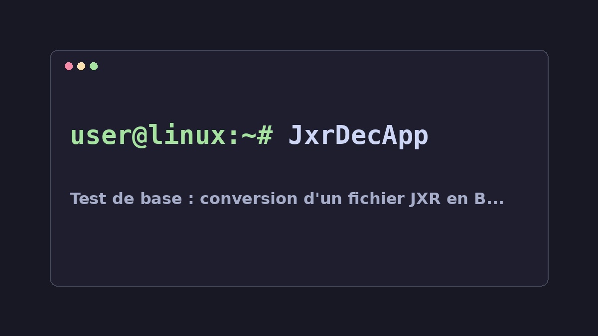 Illustration Linux pour la commande JxrDecApp